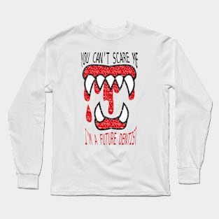 FUTURE DNTIST Long Sleeve T-Shirt